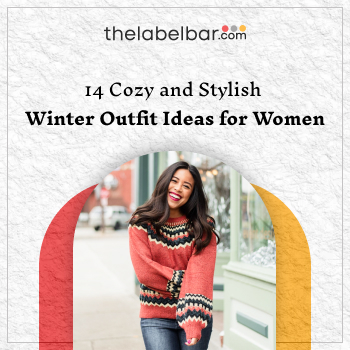 14 Cozy and Stylish Winter Outfit Ideas for Women